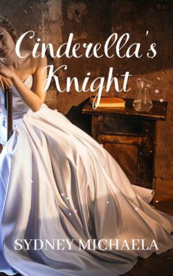 Cinderella's Knight | Sydney Michaela | Paperback
