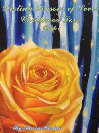Destiny Seasons of Love: Childhood Love Book 1 | Maria Hestia | Paperback