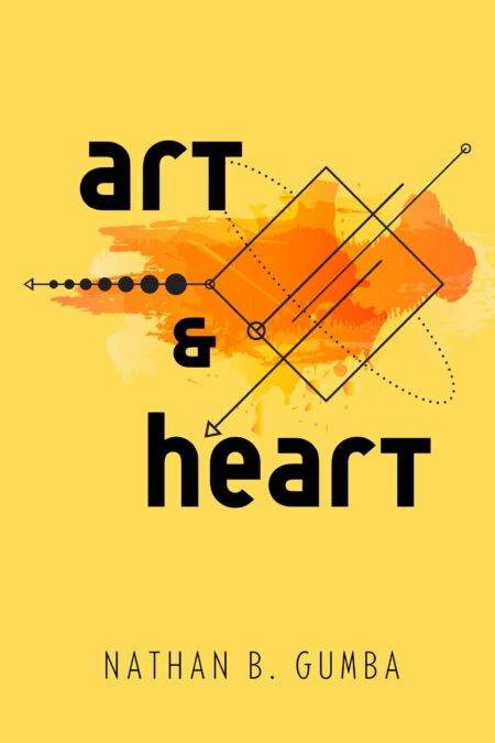 Art and Heart: A Collection of Poems Nathan B. Gumba