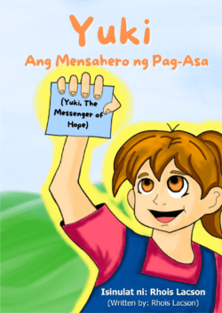 Yuki: Ang Mensahero ng Pag-Asa | Rhois Lacson | Children's Book