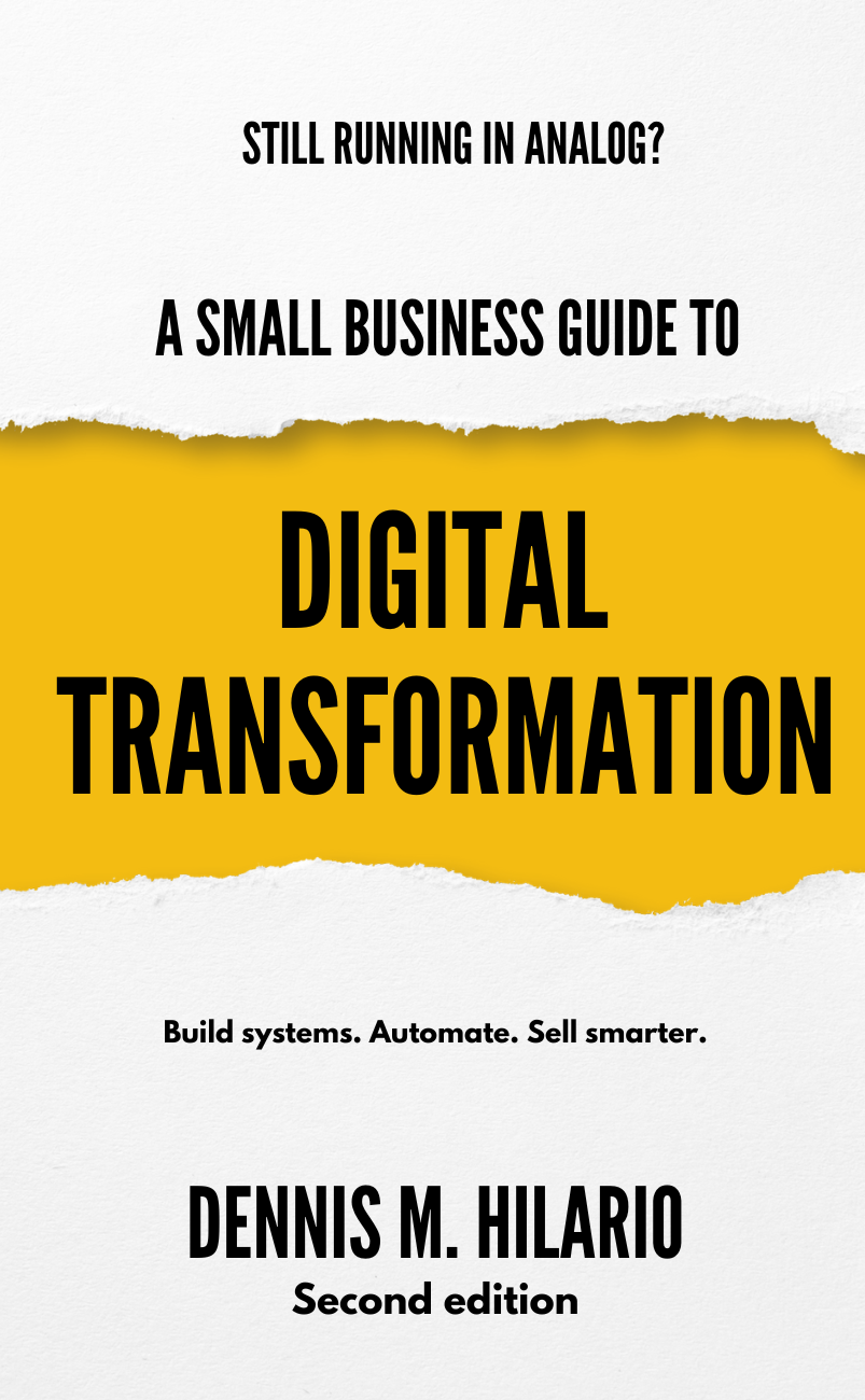A Small Business Guide to Digital Transformation | Dennis M. Hilario (2nd Edition)