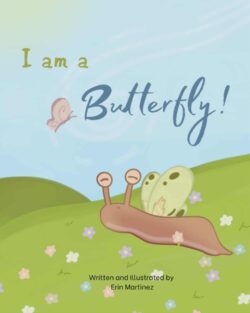 I Am A Butterfly | Erin Martinez | Smart Kids Books
