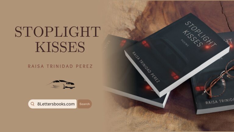 Stoplight Kisses: A poetic journey Through love, loss, and moments we carry