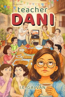 Teacher Dani | I.C. Galvan | Satirical Memoir