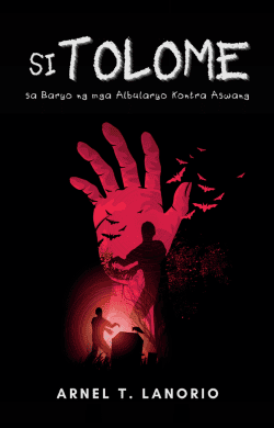 Si Tolome sa Baryo ng mga Albularyo Kontra Aswang | Arnel T. Lanorio | Horror