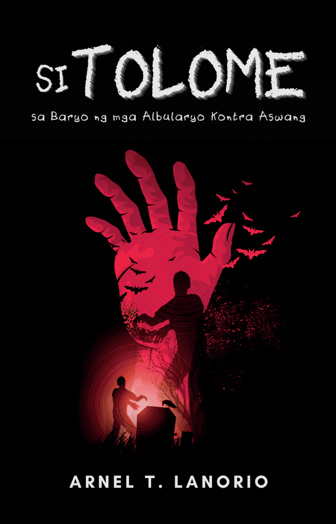 Si Tolome sa Baryo ng mga Albularyo Kontra Aswang | Arnel T. Lanorio | Horror