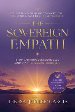 The Sovereign Empath | Teresa "Jubilee" Garcia | Self-Help