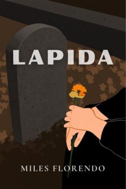 Lapida| Miles Florendo | Fiction