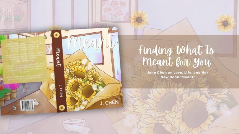 Finding What Is Meant for You: Jane Chen on Love, Life, and Her New Book “Meant”