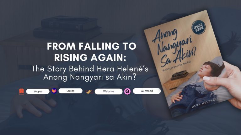 FROM FALLING TO RISING AGAIN: The Story Behind Hera Helené’s Anong Nangyari sa Akin?