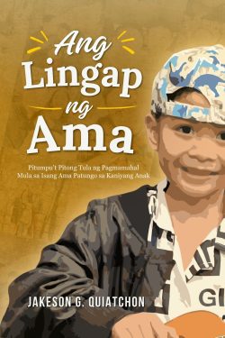 Ang Lingap ng Ama (Colored) | Jakeson G. Quiatchon | Poetry