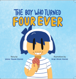 THE BOY WHO TURNED FOUR EVER | Nonie Tobias-Azores