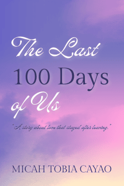 The Last 100 Days of Us | Micah Tobia Cayao