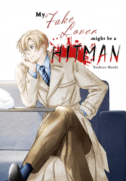 My Fake Lover Might Be a Hitman | Yoshiro Hoshi